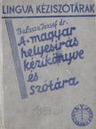 A magyar helyesírás kézikönyve [antikvár]