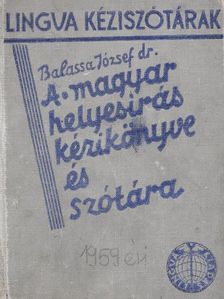 A magyar helyesírás kézikönyve [antikvár]