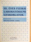 Farkas Éva - III. éves fizikai laboratóriumi gyakorlatok [antikvár]