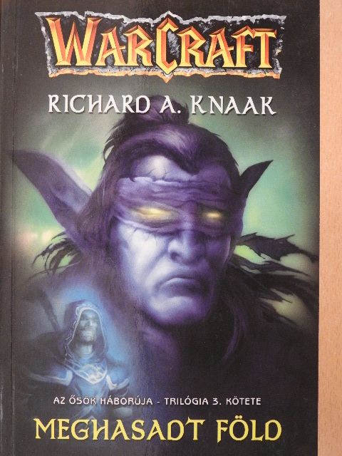 Richard A. Knaak - Meghasadt föld [antikvár]