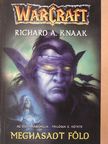 Richard A. Knaak - Meghasadt föld [antikvár]