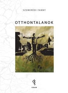 Fanny Szemerédi - Otthontalanok [eKönyv: epub, mobi]
