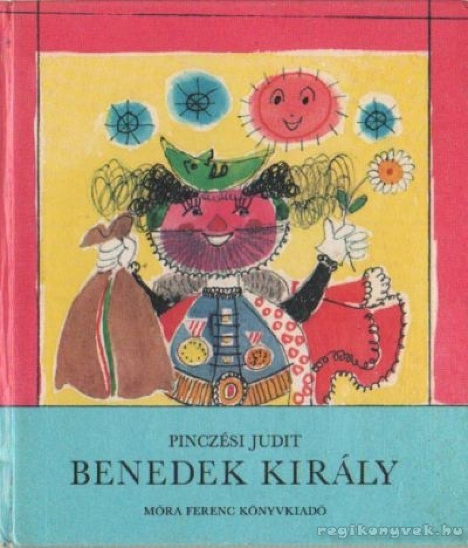 Pinczési Judit - Benedek király [antikvár]