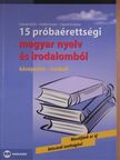 Czövek Attila - 15 próbaérettségi magyar nyelv és irodalomból [antikvár]