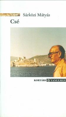 Sárközi Mátyás - Csé - Cs. Szabó László életművei [antikvár]