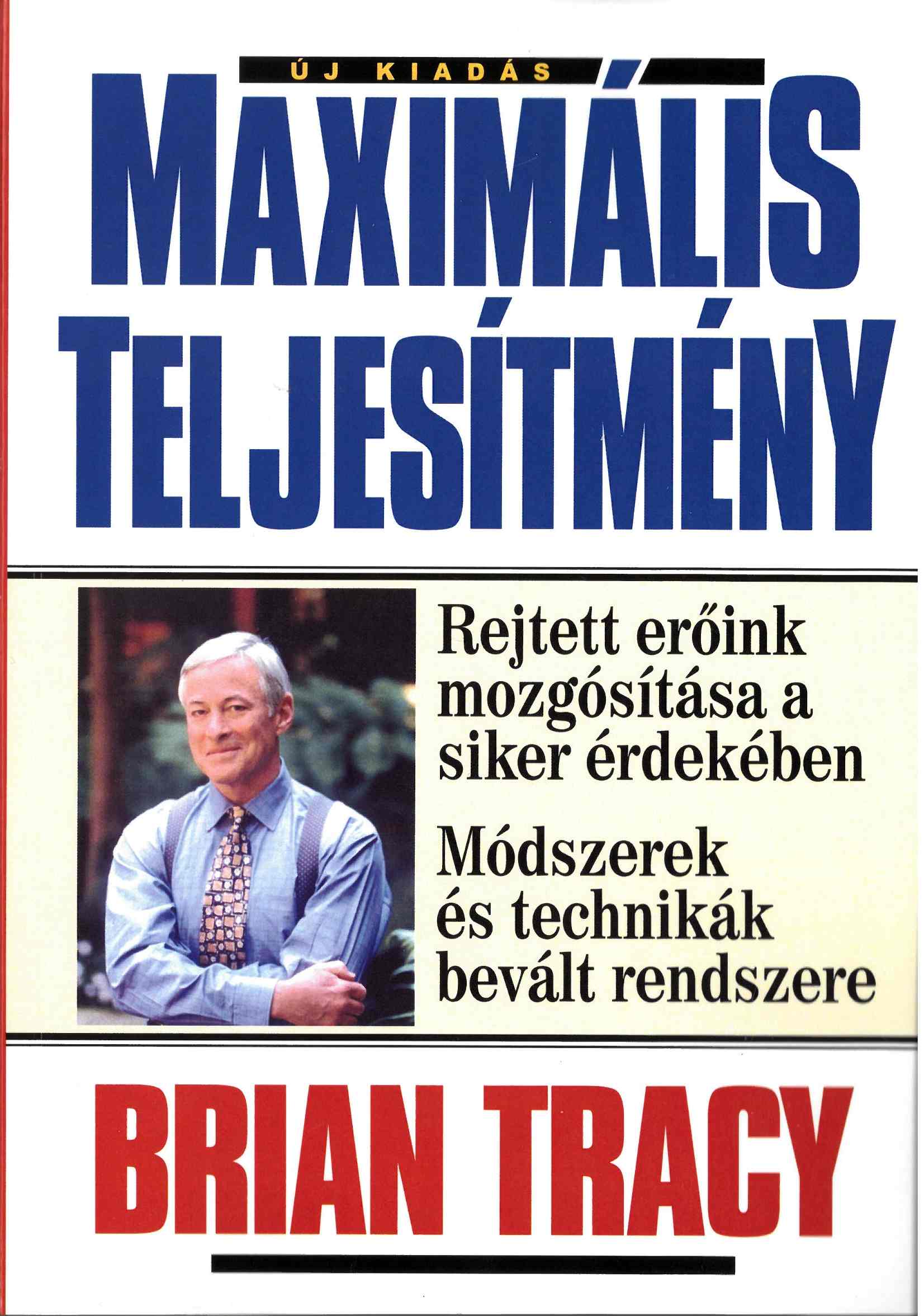 Brian Tracy - Maximális teljesítmény