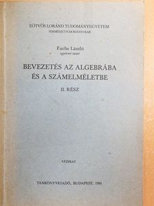 Fuchs László - Bevezetés az algebrába és a számelméletbe II. [antikvár]