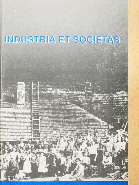 Bencze Géza - Industria et Societas [antikvár]