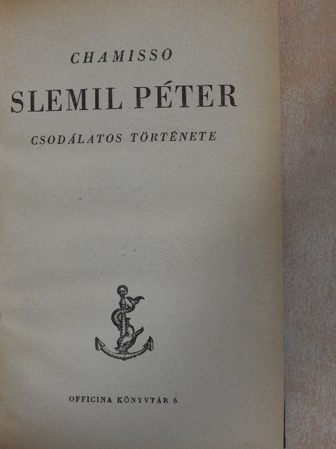 Chamisso - Slemil Péter csodálatos története [antikvár]