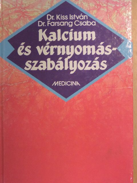 Dr. Farsang Csaba - Kalcium és vérnyomás-szabályozás [antikvár]