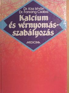 Dr. Farsang Csaba - Kalcium és vérnyomás-szabályozás [antikvár]