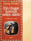 Georg Köváry - Ein Ungar kommt selten allein [antikvár]