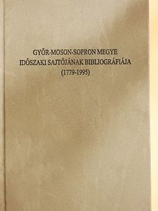 Győr-Moson-Sopron megye időszaki sajtójának bibliográfiája (1779-1995) [antikvár]