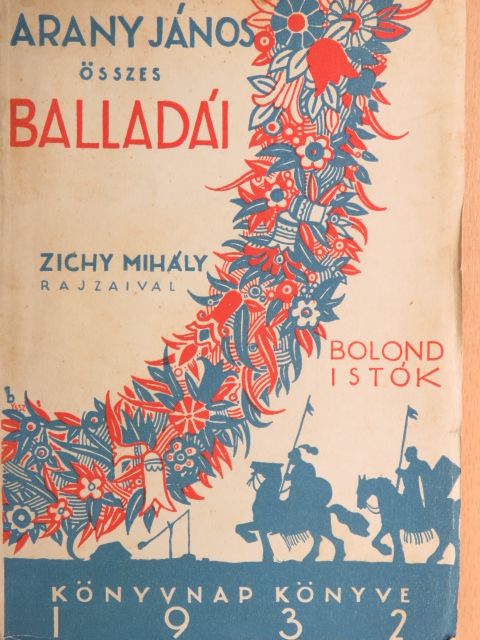 Arany János - Arany János összes balladái/Bolond Istók [antikvár]