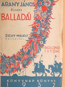 Arany János - Arany János összes balladái/Bolond Istók [antikvár]