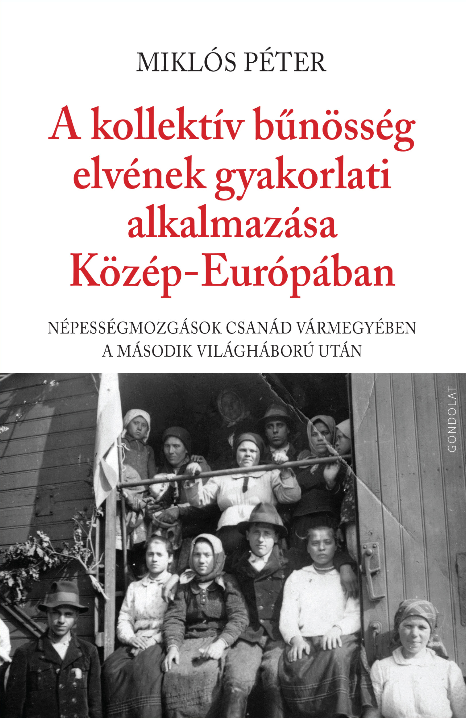Miklós Péter - A kollektív bűnösség elvének gyakorlati alkalmazása