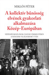 Miklós Péter - A kollektív bűnösség elvének gyakorlati alkalmazása