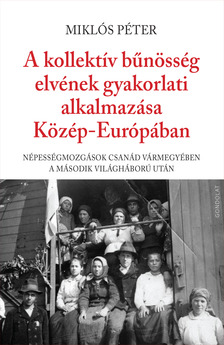 Miklós Péter - A kollektív bűnösség elvének gyakorlati alkalmazása