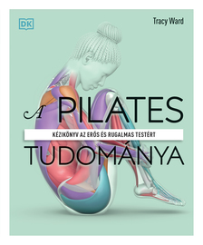 Tracy Ward - A pilates tudománya