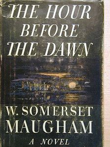W. Somerset Maugham - The Hour Before the Dawn [antikvár]