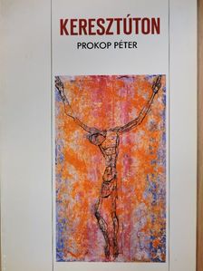 Prokop Péter - Keresztúton [antikvár]