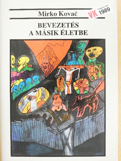 Mirko Kovac - Bevezetés a másik életbe [antikvár]
