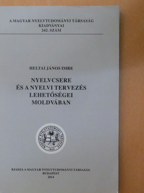 Heltai János Imre - Nyelvcsere és a nyelvi tervezés lehetőségei Moldvában [antikvár]