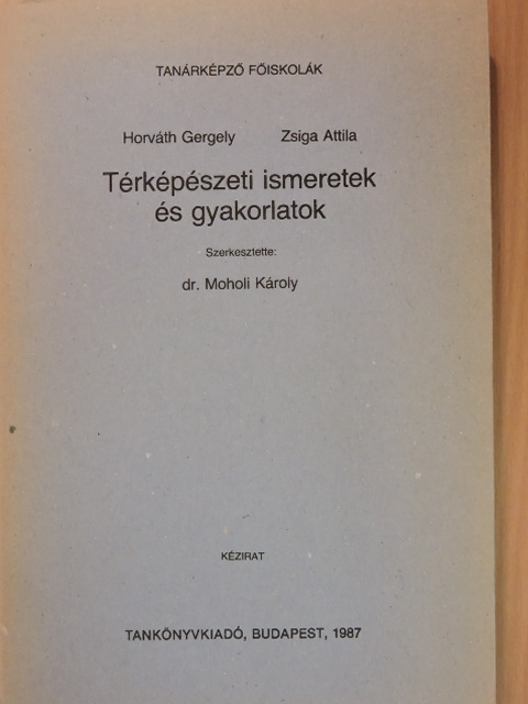 Horváth Gergely - Térképészeti ismeretek és gyakorlatok [antikvár]