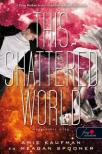 Amie Kaufman - Meagan Sponner - This Shattered World - Meggyötört világ (Lehullott csillagok 2.) [szépséghibás]