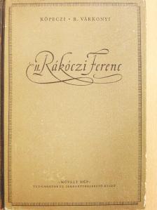Köpeczi Béla - II. Rákóczi Ferenc [antikvár]