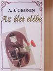 A. J. Cronin - Az élet elébe [antikvár]