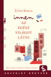 Enne Koens - Innen az egész világot látni