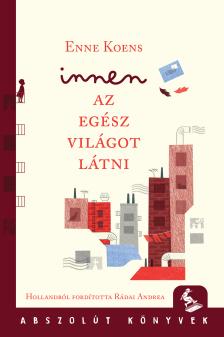 Enne Koens - Innen az egész világot látni