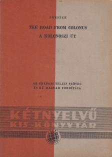 Edward Morgan Forster - The Road from Colonus - A kolonoszi út [antikvár]