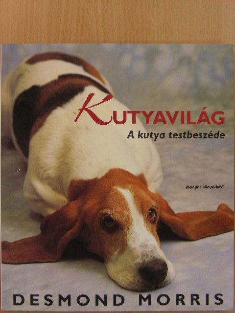 Desmond Morris - Kutyavilág [antikvár]