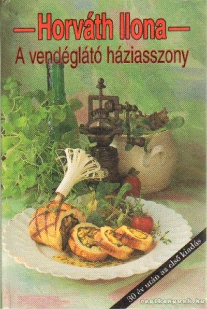 HORVÁTH ILONA - A vendéglátó háziasszony [antikvár]