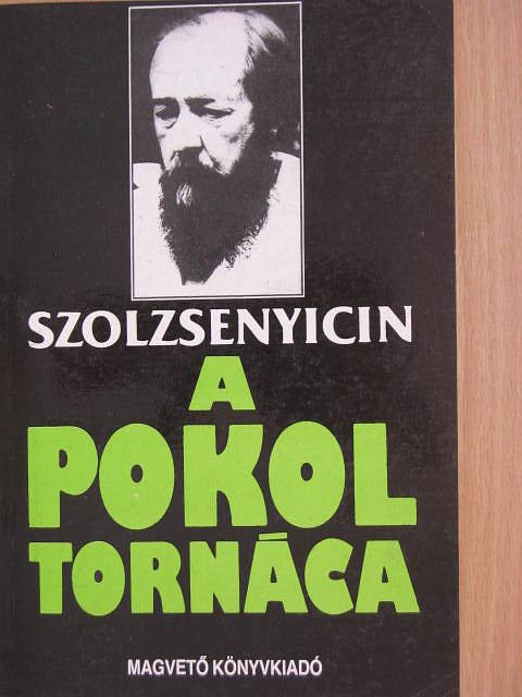Alekszandr Szolzsenyicin - A pokol tornáca I-II. [antikvár]