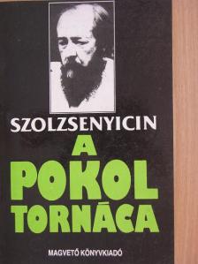 Alekszandr Szolzsenyicin - A pokol tornáca I-II. [antikvár]