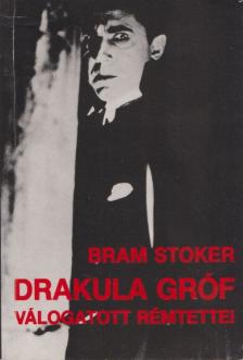 Stoker, Bram - Drakula gróf válogatott rémtettei [antikvár]