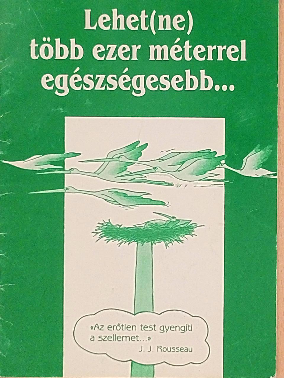 Monspart Sarolta - Lehet(ne) több ezer méterrel egészségesebb... [antikvár]