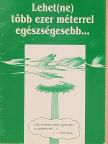 Monspart Sarolta - Lehet(ne) több ezer méterrel egészségesebb... [antikvár]