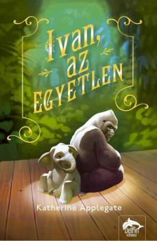 Katherine Applegate - Ivan, az egyetlen [antikvár]