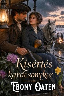 Oaten Ebony - Kísértés karácsonykor [eKönyv: epub, mobi]
