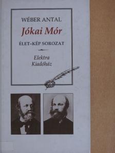 Wéber Antal - Jókai Mór [antikvár]
