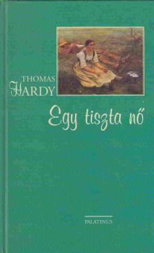 Thomas Hardy - Egy tiszta nő [antikvár]