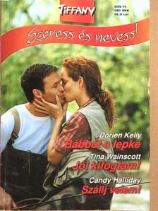 Candy Halliday - Bábból a lepke/Jól kifogtam!/Szállj velem! [antikvár]