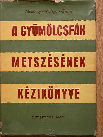 Dr. Gyúró Ferenc - A gyümölcsfák metszésének kézikönyve [antikvár]
