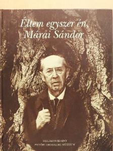 Márai Sándor - Éltem egyszer én, Márai Sándor [antikvár]