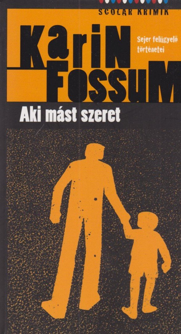 Karin Fossum - Aki mást szeret [antikvár]