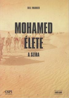 Bill Warner - Mohamed élete - A szíra [antikvár]